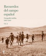 Recuerdos del campo espa?ol 2 : fotografía inédita 1885-1945
