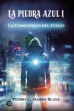 La piedra azul I : la comunidad del fuego