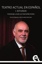 Teatro actual en espa?ol I : estudios : homenaje a José-Luis García Barrientos