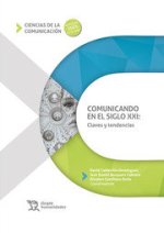 Comunicando en el Siglo XXI Claves y tendencias