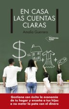 En casa las cuentas claras: Gestiona con éxito la economía de tu hogar y ense?a a tus hijos a no meter la pata con el dinero