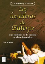 Las herederas de Euterpe : una historia de la música en clave femenina