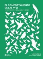 El comportamiento de las aves : cómo interpretar lo que hacen y por qué