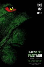 La Cosa del Pantano de Alan Moore La saga completa (Segunda edición)