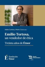 Emilio Tortosa, un vendedor de ética. Treinta a?os de Étnor