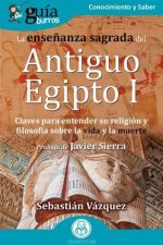 GuíaBurros La ense?anza sagrada del Antiguo Egipto I