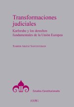 Transformaciones judiciales : Karlsruhe y los derechos fundamentales de la Unión Europea