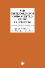Sed misericordiosos como vuestro Padre es perfecto