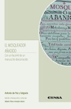 El mosqueador a?adido: Con un fácsimil de un manuscrito desconocido