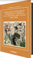 Espejo del fin de siglo : literatura y crítica en la revista Vida Nueva, 1898-1900