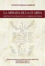 La Armada de la Guarda: Defensa y naufragio en la Carrera de Indias