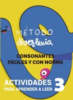 Aprender a leer con el método diverlexia : nivel 3 : consonantes fáciles y con norma