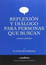 Reflexión y diálogo para personas que buscan : punto de partida