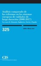 Análisis comparado de las reformas en los sistemas europeos de cuidados de larga duración (2008-2017) : los casos de Alemania, Inglaterra, Suecia y Es