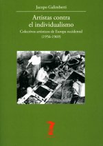 Artistas contra el individualismo: Colectivos artísticos de Europa occidental (1956-1969)