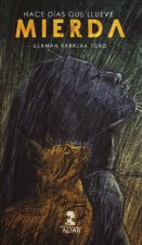 Hace días que llueve mierda