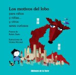 Los motivos del lobo : para ni?os y ni?as-- y otros seres curiosos