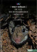 VIDA Y SE?ALES DE LOS MICROMAMIFEROS IBERICOS