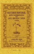 Recetario industrial: recetas y procedimientos útiles en las artes, industrias y oficios.