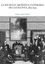 La Societat Artística i Liter?ria de Catalunya, 1897-1935