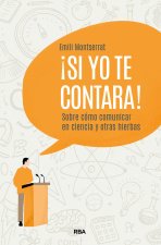 ?Si yo te contara!