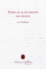 Todo lo q yo existo no existe
