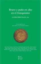 Brazo y pu?o en alto en el franquismo