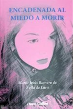 Encadenada al miedo a morir