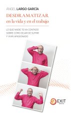 Desdramatizar en la vida y en el trabajo