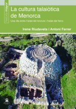 La cultura talai?tica de Menorca: Una illa entre l'edat del bronze i l'edat del ferro