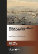 Cádiz y la revolución liberal espa?ola 1834-1837