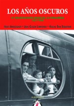 Los a?os oscuros : el nacionalismo vasco en la posguerra, 1937-1946