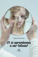 ?Y si aprendemos a ser felices?