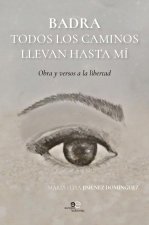 BADRA TODOS LOS CAMINOS LLEVAN HASTA MÍ