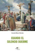 Cuando el silencio duerme