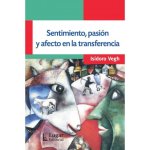 SENTIMIENTO PASION Y AFECTO EN LA TRANSFERENCIA