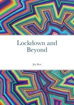Lockdown and Beyond