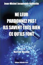 Ne leur pardonnez pas! Ils savaient trEs bien ce qu'ils faisaient