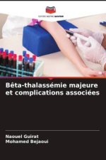 B?ta-thalassémie majeure et complications associées