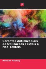 Corantes Antimicobiais de Utilizaç?es T?xteis e N?o-T?xteis