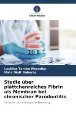 Studie über plättchenreiches Fibrin als Membran bei chronischer Parodontitis