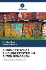 BUDDHISTISCHES BILDUNGSSYSTEM IM ALTEN BENGALEN: