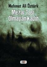 Mezar Tasi Olmayan Kadin
