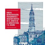 Dibujo, representación, pensamiento e ideación gráfica en el ámbito de la arquitectura y el dise?o