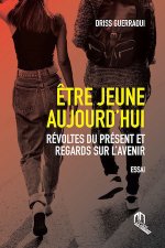 Etre jeune aujourd'hui rEvoltes du prEsent et regards sur l'avenir
