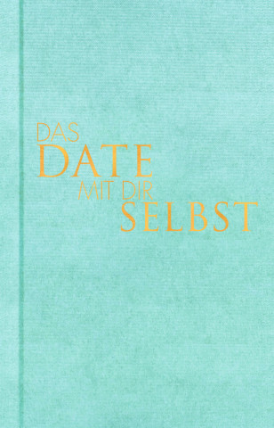 Das Date mit dir selbst