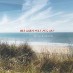 BETWEEN MIST AND SKY
