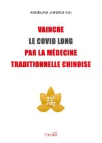 Vaincre le Covid long par la médecine traditionnelle chinoise