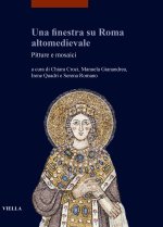 finestra su Roma altomedievale. Pitture e mosaici
