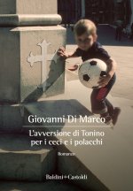 avversione di Tonino per i ceci e i polacchi
